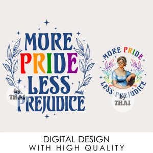 May include: Digital design featuring the text "MORE PRIDE LESS PREJUDICE" in rainbow colours, framed by a floral design. A second image shows a woman with the text "MORE PRIDE LESS PREJUDICE".