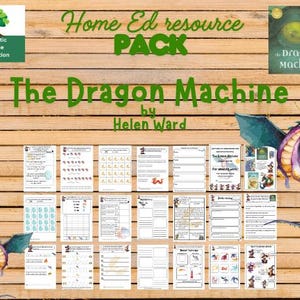 May include: A green and white logo for Holistic Home Education with the text "Home Ed resource PACK" in green and white. The title "The Dragon Machine" is in green text with the author "by Helen Ward" in black text. The image features a colorful dragon illustration and a collection of black and white worksheets.