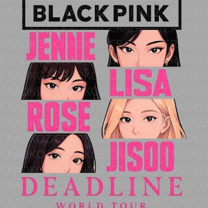 BlackPink Deadline World Tour Png. Blackpink World Tour Tee design. Kpop Fan Tee. png file. digital downliad. trensparent background.