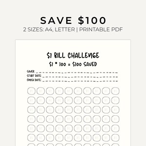 May include: A printable PDF savings challenge sheet with the text "SAVE $100". The sheet includes a "$1 BILL CHALLENGE" with spaces to track saving £100. It has spaces for the saver, start date, and finish date.
