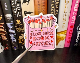 Slow Burn Book Matches STICKER- Romance Bookish Sticker, Romantasy Book Stickers, Cute Bookish Kindle Sticker