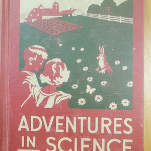 Adventures In Science school book, vintage school reader book, vintage school book, old school book, health book