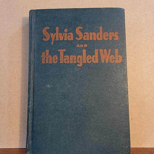 Sylvia Sanders and The Tangled Web, old novel, vintage novel, childrens books, juvenile books, teen books, old reading books FREE SHIPPING