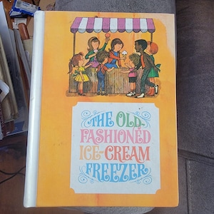 The Old Fashioned Ice Cream Freezer, old school book, vintage text, vintage reader, vintage text. reading book, school book, Free Shippingr