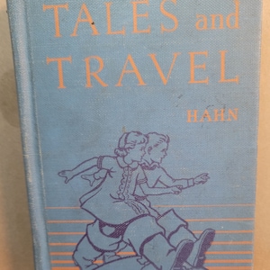 Tales and Travel, old school book, vintage text, vintage reader, vintage textbook. vintage reading book,  old school book, Free Shippingr