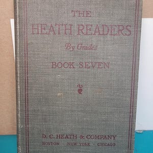 The Heath Readers Book Seven  reading book,  vintage textbook, vintage school book, old school book, old text, reading book,  FREE SHIPPING