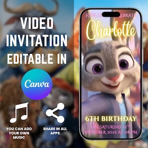 May include: A digital invitation for a 6th birthday, featuring Judy Hopps from Zootopia. The invitation is editable in Canva and includes options to add music and share on apps. The event details are displayed on a smartphone screen.