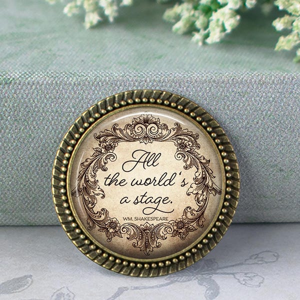 All the World's a Stage Shakespeare quote necklace, key ring or brooch pin, theater gift actor actress gift literary quote key chain fob