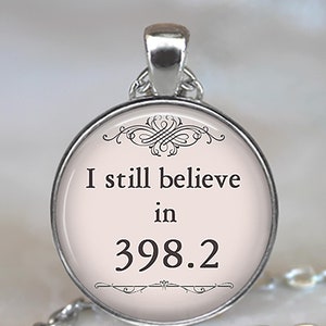 I still believe in 398.2 necklace, key chain or brooch, fairy tale book gift Valentine gift Dewey Decimal librarian gift key ring fob