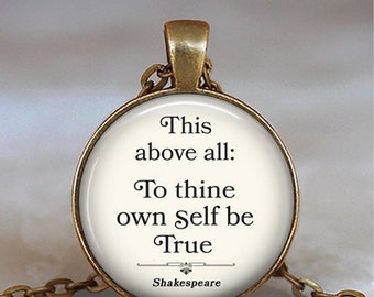 To thine own self be true quote necklace, Shakespeare quote pendant literary pendant graduation gift quote jewelry key chain key ring fob