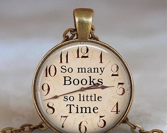 So Many Books, So Little Time book necklace, brooch pin or key chain,  book gift for reader librarian book club member key ring fob