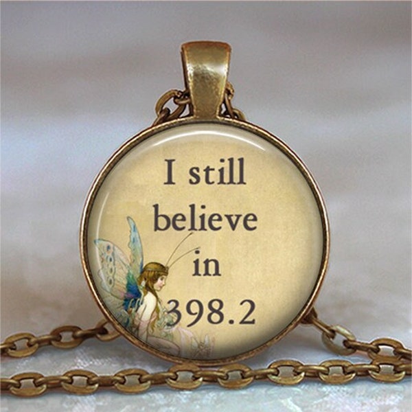 I still believe in 398.2 fairy tale brooch pin, necklace or key ring, book lover librarian gift fairytale necklace keychain key ring fob