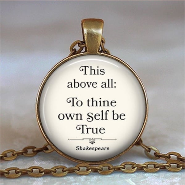 To thine own self be true quote necklace, Shakespeare quote pendant literary pendant graduation gift quote jewelry key chain key ring fob