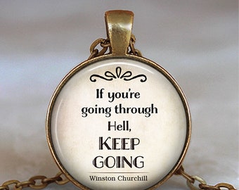 If you/'re going through Hell Keep Going quote locket motivation encouragement gift strength and determination quote jewelry photo locket
