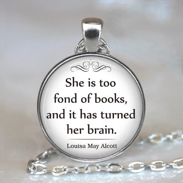She is too fond of Books quote necklace, brooch pin or key chain, book lover gift book club or librarian gift keychain key ring fob