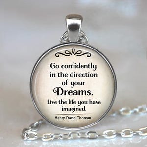 Go confidently in the direction of your Dreams quote necklace, Thoreau quote pendant graduation gift graduate key chain key ring key fob