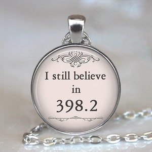 I still believe in 398.2 brooch pin, necklace or key ring, fairy tale book jewelry fairy tale gift Dewey Decimal librarian gift key ring fob image 1