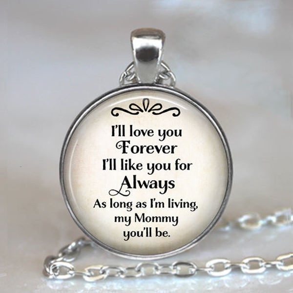 I'll love you Forever I'll like you for Always, my Mommy you'll be quote, Mother's Day gift for Mom Mother's Day jewelry key chain key ring