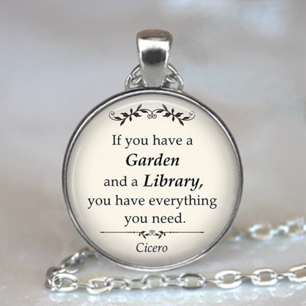 If you have a Garden and a Library ... Cicero quote brooch pin, necklace or key chain, gardening and librarian gift book lover key ring fob