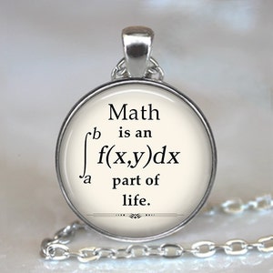 Math is an integral part of Life necklace, brooch pin or key chain, math teacher or student gift graduation gift mathematics key ring fob