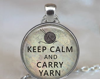 Keep Calm and Carry Yarn brooch pin, key chain or necklace, knitting gift crochet needlework gift key chain key ring fob G307