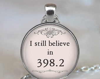 I still believe in 398.2 brooch pin, necklace or key ring, fairy tale book jewelry fairy tale gift Dewey Decimal librarian gift key ring fob