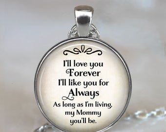 I'll love you Forever I'll like you for Always, my Mommy you'll be quote, Mother's Day gift for Mom Mother's Day jewelry key chain key ring