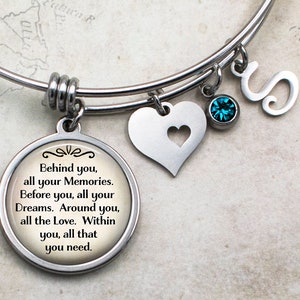 Behind you all your memories Before you all your Dreams quote charm bracelet going away leaving home or graduation gift for daughter Q61