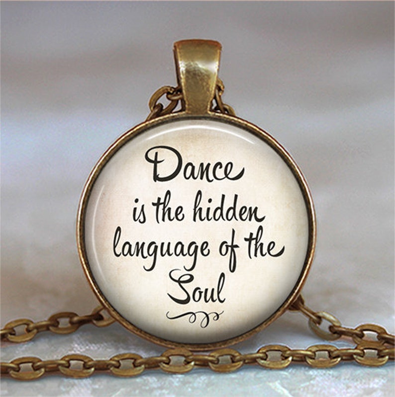 Dance is the hidden language of the soul dance jewelry gift for dancer quote necklace ballet teacher gift key chain key ring key fob
