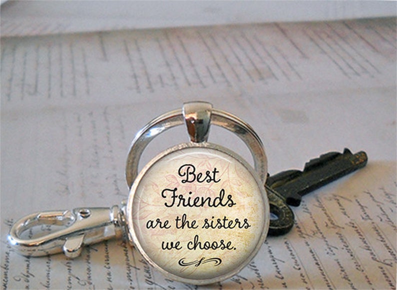 Best Friends are the Sisters we Choose friendship gift, necklace key chain or brooch pin for bridesmaid friendship necklace quote key ring image 3