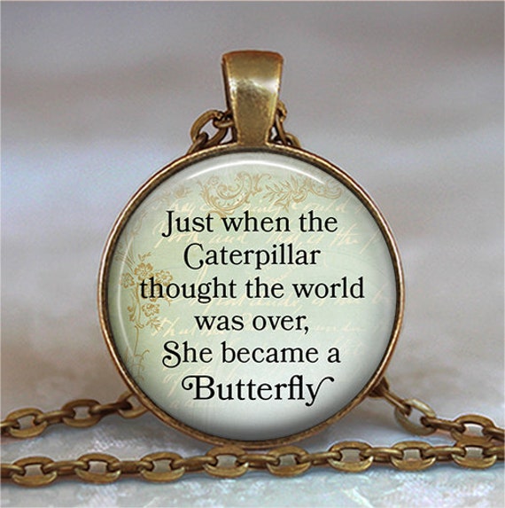 IT BECAME A BUTTERFLY QUOTABLE CUFF BRACELET JUST WHEN THE CATERPILLAR THOUGHT IT WAS OVER IT BECAME A BUTTERFLY QUOTABLE CUFF BRACELET JUST WHEN THE CATERPILLAR THOUGHT IT WAS OVER