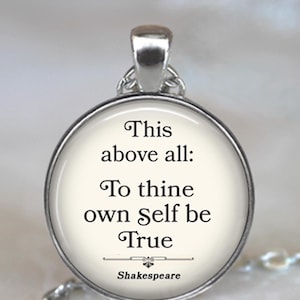 To thine own self be true quote necklace, key chain or brooch, Shakespeare literary gift graduation gift inspirational quote key ring fob