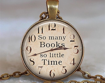So Many Books, So Little Time book necklace, brooch pin or key chain,  book gift for reader librarian book club member key ring fob
