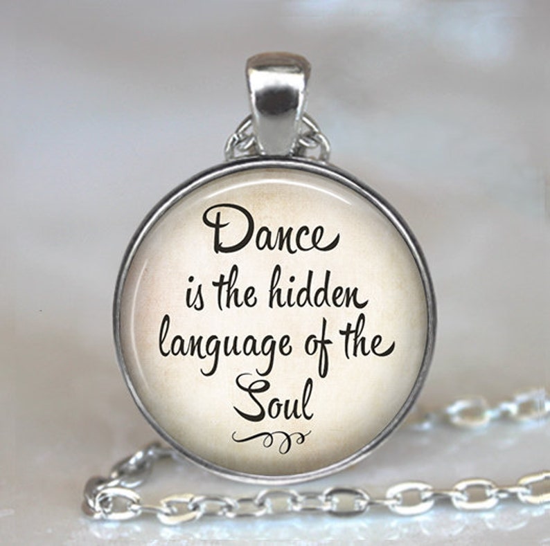 Dance is the hidden language of the soul dance jewelry gift for dancer quote necklace ballet teacher gift key chain key ring key fob