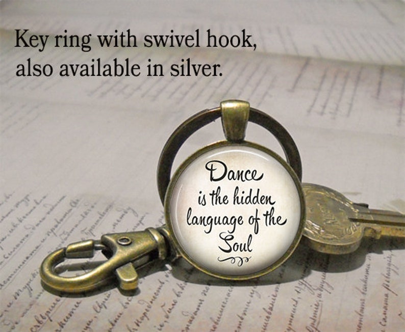 Dance is the hidden language of the soul dance jewelry gift for dancer quote necklace ballet teacher gift key chain key ring key fob