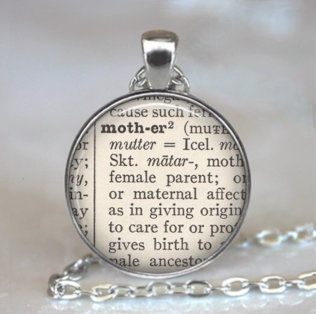 Mother Dictionary Word Necklace, Key Chain or Brooch Pin, Mother's Day