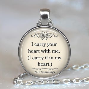 I carry your heart ... E.E. Cummings quote necklace, key chain or brooch, literary quote gift for long distance relationship key ring fob
