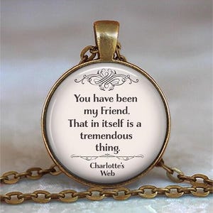 You have been my Friend necklace or key chain, Charlotte's Web quote friendship quote gift for best friend bridesmaid key chain key ring fob image 2