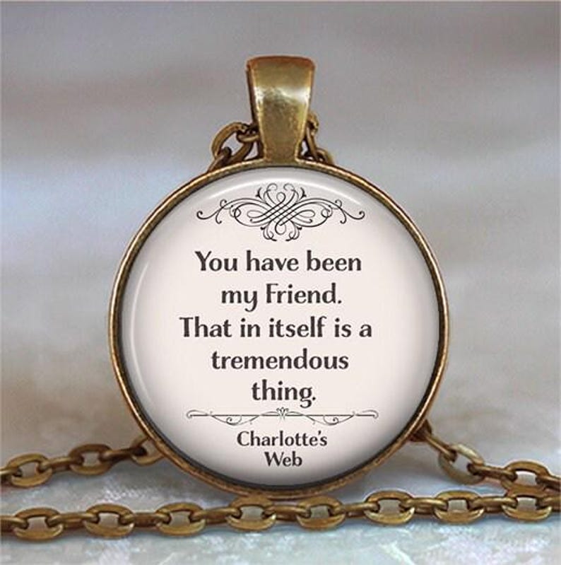 You have been my Friend necklace or key chain, Charlotte's Web quote friendship quote gift for best friend bridesmaid key chain key ring fob image 2