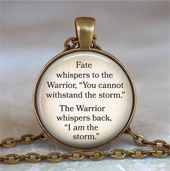 Quote Necklace Quote Jewelry Inspirational Quote Necklace,N354 The Warrior Whispers Back I am The Storm Fate Whispers to The Warrior