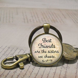 Best Friends are the Sisters we Choose friendship gift, necklace key chain or brooch pin for bridesmaid friendship necklace quote key ring image 4