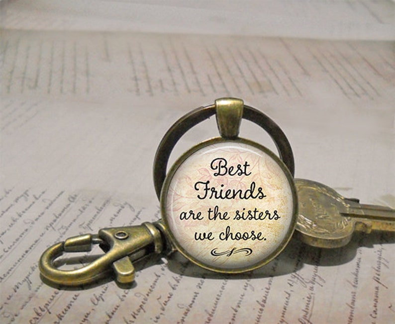 Best Friends are the Sisters we Choose friendship gift, necklace key chain or brooch pin for bridesmaid friendship necklace quote key ring image 4
