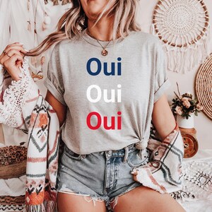 Oui shirt, statement shirt, france tshirt, french shirt, women shirt, paris shirt, Oui tee, Oui t-shirt, Oui t-shirt, French Slogan Tshirt