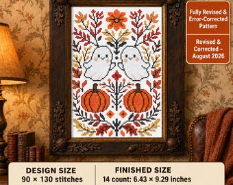 May include: A framed cross-stitch pattern featuring two white ghosts and two orange pumpkins surrounded by autumn leaves in red, orange, and yellow. The text reads Fully Revised & Error-Corrected Pattern, Revised & Corrected – August 2026, Design Size 90 x 130 stitches, 10 DMC Colours, and finished sizes for 14, 16, and 18 count fabric in inches.