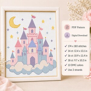 May include: A framed cross-stitch pattern of a castle on clouds with a yellow crescent moon and stars. The text reads: PDF Pattern, Digital Download, 174 x 183 stitches, 14 ct: 12.4 x 13.1 in, 16 ct: 10.9 x 11.4 in, 18 ct: 9.7 x 10.2 in, 13 DMC colors, Use 2 strands.