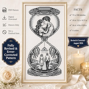 May include: A framed cross-stitch pattern featuring an hourglass design. The top bulb shows a couple embracing, while the bottom bulb depicts the same couple walking away. Text includes "FACTS", "73 x 150 stitches", "14 ct: 5.21 x 10.71 in", "16 ct: 4.56 x 9.38 in", "6 colors", and "Revised & Corrected – August 2026".