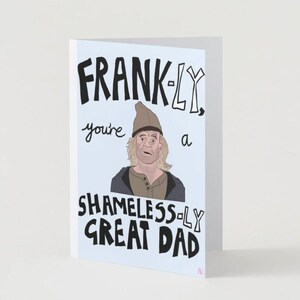 Shameless Father&#39;s Day Card