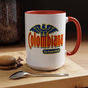 Colombiana la nuestra  Coffee Mug gift, Colombia Mug Proud Colombian Gift for Her him, Colombian Pride, Colombian Souvenir Cup