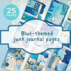 Blue Junk Journal Printable Pages 25 Vintage Inspired Digital Papers for Scrapbooking and Journaling in A4 and A5 Sizes