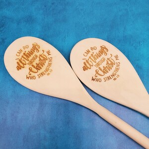 I Can Do All Things Through Christ Who Strengthens Me - Laser Engraved Rubberwood  Wood Spoon